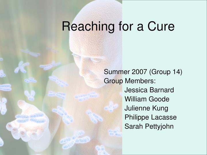 reaching for a cure