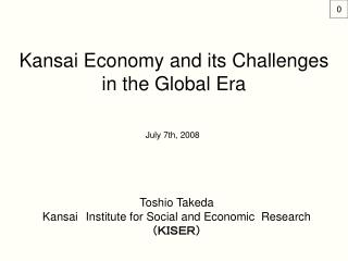 Kansai Economy and its Challenges in the Global Era