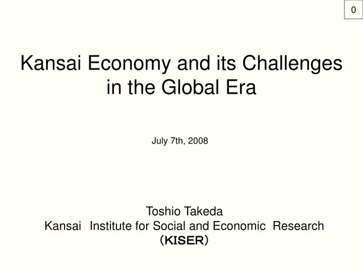 kansai economy and its challenges in the global era