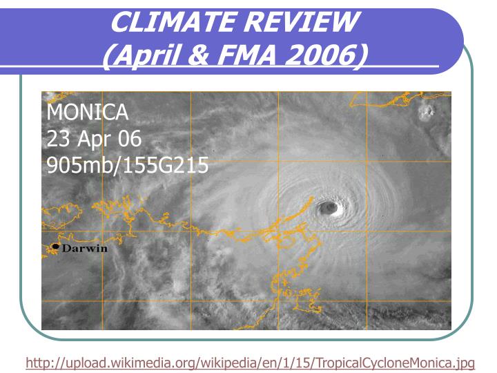 climate review april fma 2006