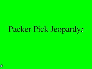 Packer Pick Jeopardy :