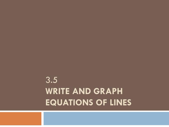 3 5 write and graph equations of lines