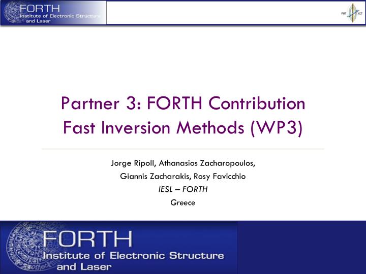 partner 3 forth contribution fast inversion methods wp3