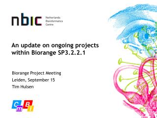 An update on ongoing projects within Biorange SP3.2.2.1