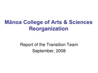 M?noa College of Arts &amp; Sciences Reorganization