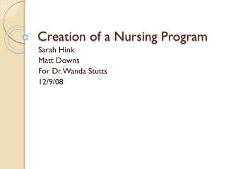 Creation of a Nursing Program