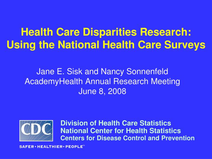 health care disparities research using the national health care surveys