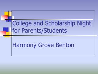 College and Scholarship Night for Parents/Students Harmony Grove Benton