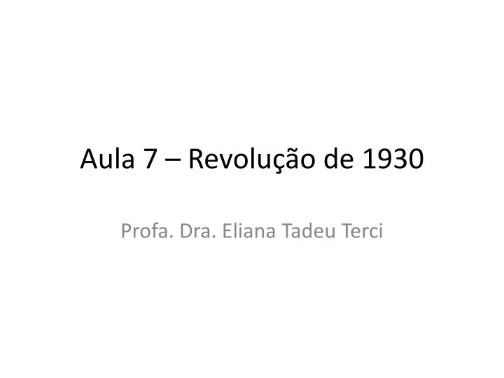 aula 7 revolu o de 1930