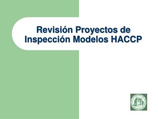 revisi n proyectos de inspecci n modelos haccp