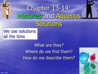 Chapter 13-14: Mixtures and Aqueous Solutions