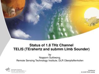 Status of 1.8 THz Channel TELIS (TErahertz and submm LImb Sounder)