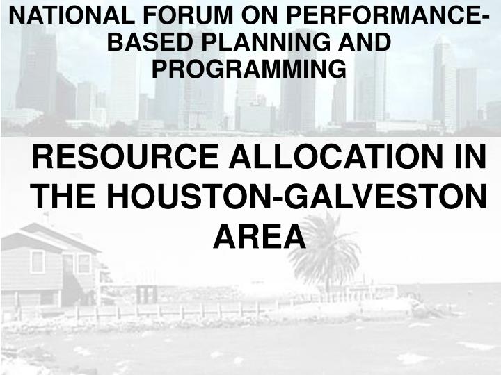 resource allocation in the houston galveston area