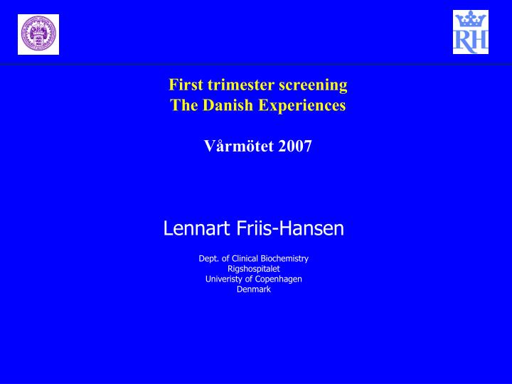 lennart friis hansen dept of clinical biochemistry rigshospitalet univeristy of copenhagen denmark