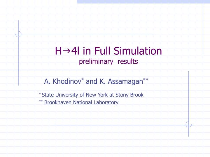 h g 4l in full simulation preliminary results