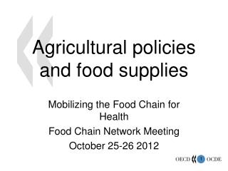 Agricultural policies and food supplies