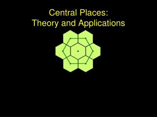 Central Places: Theory and Applications