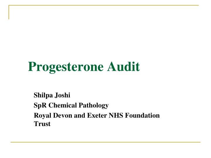 progesterone audit