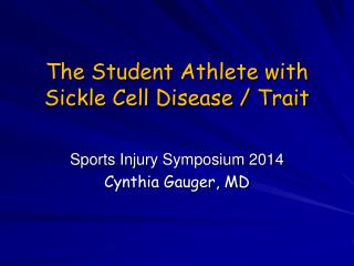 The Student Athlete with Sickle Cell Disease / Trait