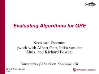 Evaluating Algorithms for GRE