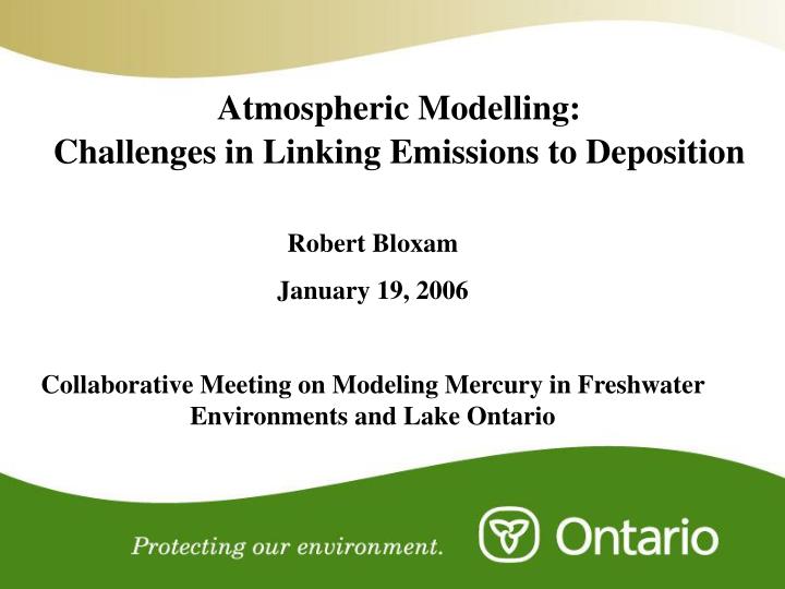 atmospheric modelling challenges in linking emissions to deposition