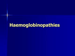 Haemoglobinopathies