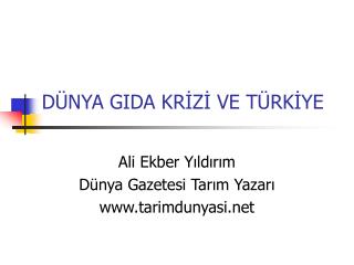 d nya gida kr z ve t rk ye