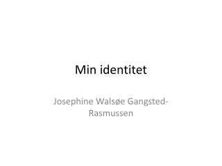 min identitet