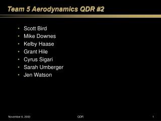 Team 5 Aerodynamics QDR #2