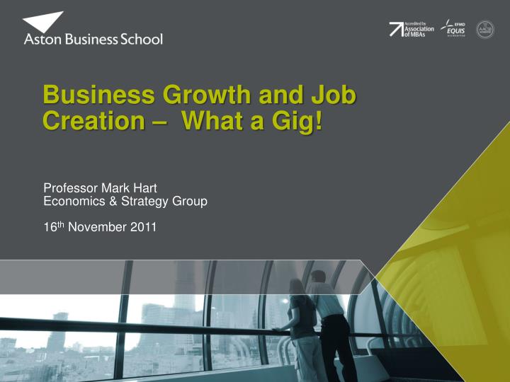 business growth and job creation what a gig