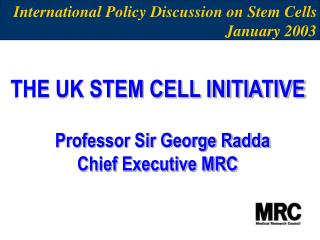 International Policy Discussion on Stem Cells 				 		 January 2003