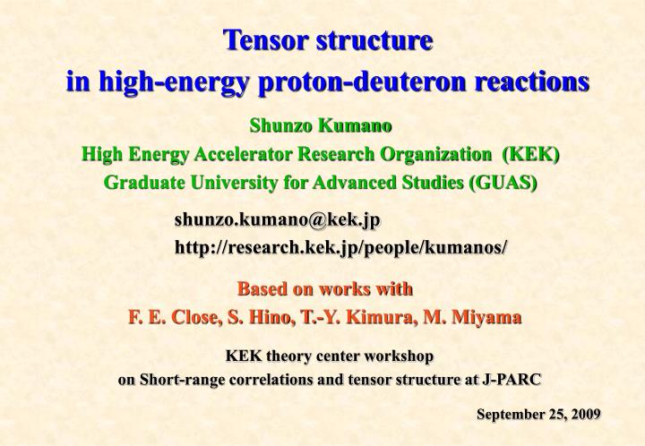tensor structure in high energy proton deuteron reactions