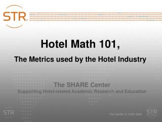 Hotel Math 101, The Metrics used by the Hotel Industry