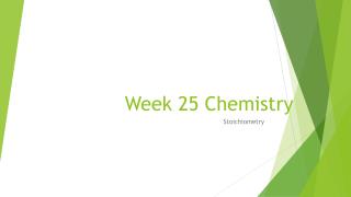 Week 25 Chemistry