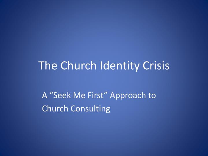 the church identity crisis