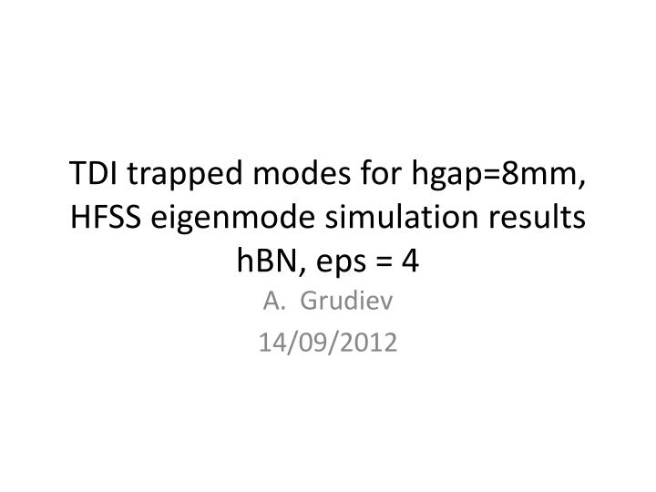 tdi trapped modes for hgap 8mm hfss eigenmode simulation results hbn eps 4