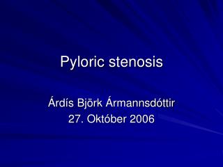 pyloric stenosis
