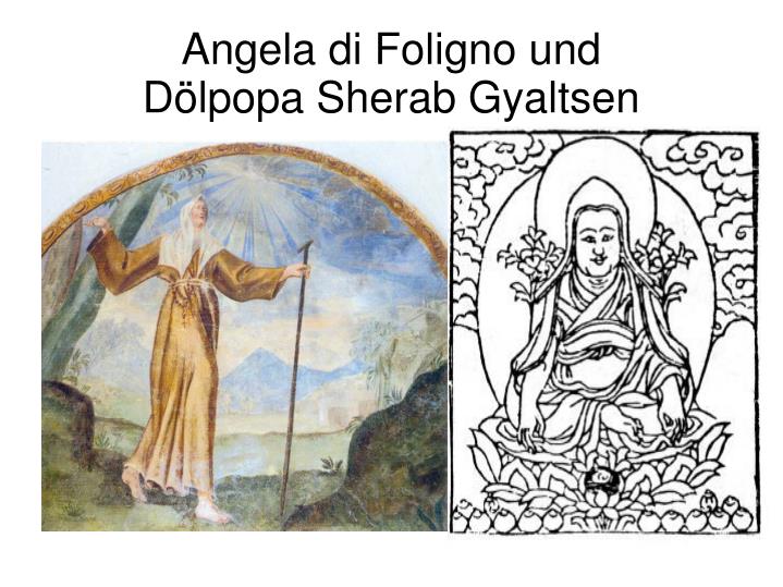 angela di foligno und d lpopa sherab gyaltsen