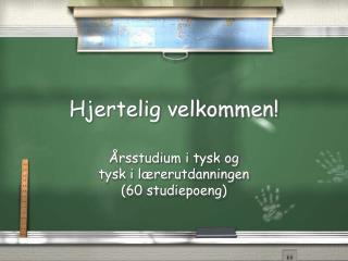 hjertelig velkommen