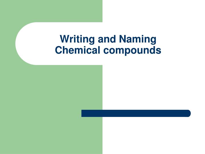 writing and naming chemical compounds