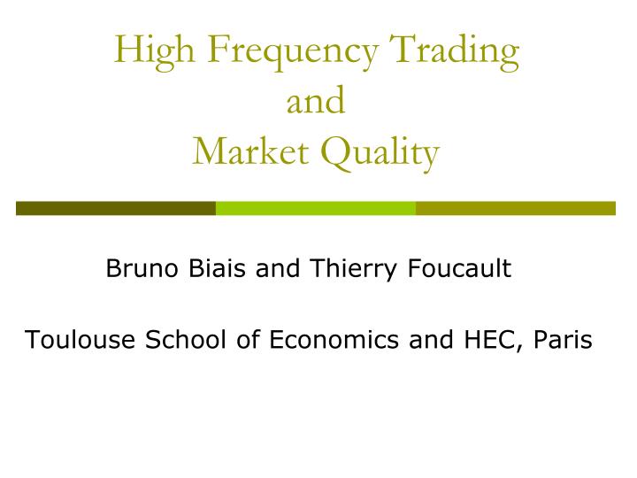 high frequency trading and market quality