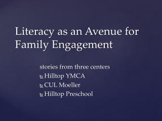 Literacy as an Avenue for F amily Engagement