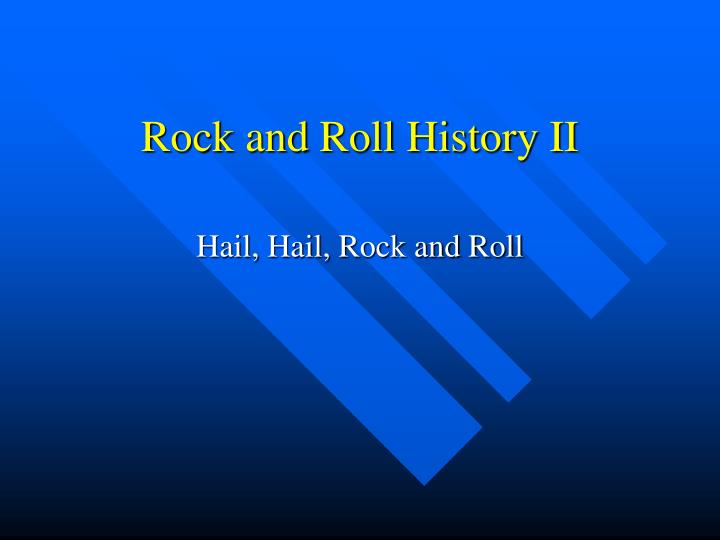 rock and roll history ii