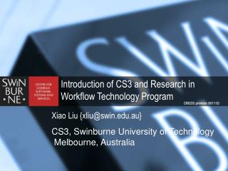 Introduction of CS3 and Research in Workflow Technology Program