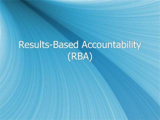 Results-Based Accountability (RBA)
