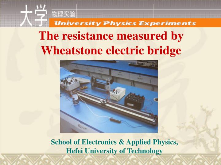 the resistance measured by wheatstone electric bridge