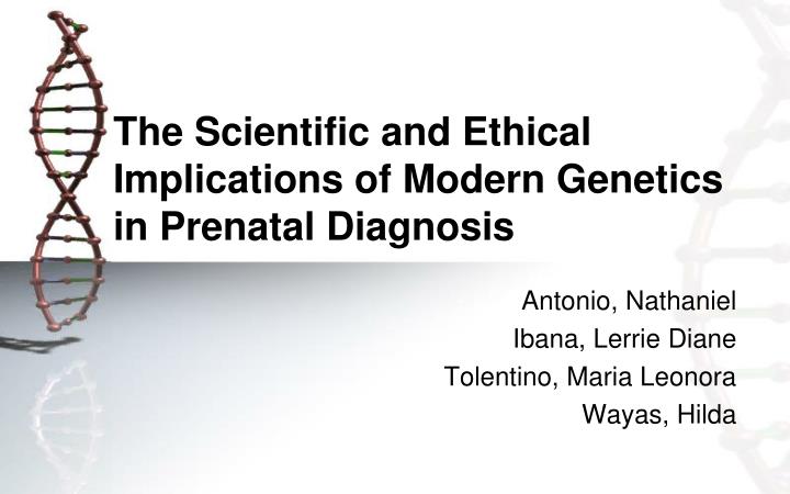 the s cientific and ethical i mplications of modern genetics in prenatal diagnosis