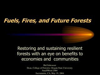 Fuels, Fires, and Future Forests