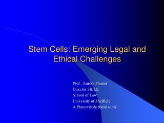 Stem Cells: Emerging Legal and Ethical Challenges
