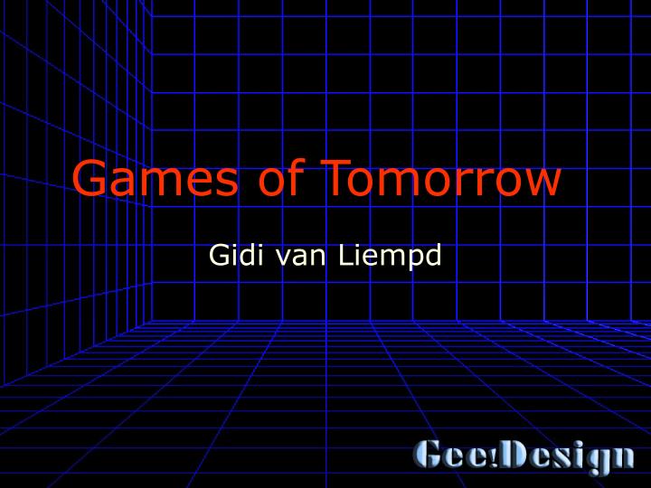 games of tomorrow